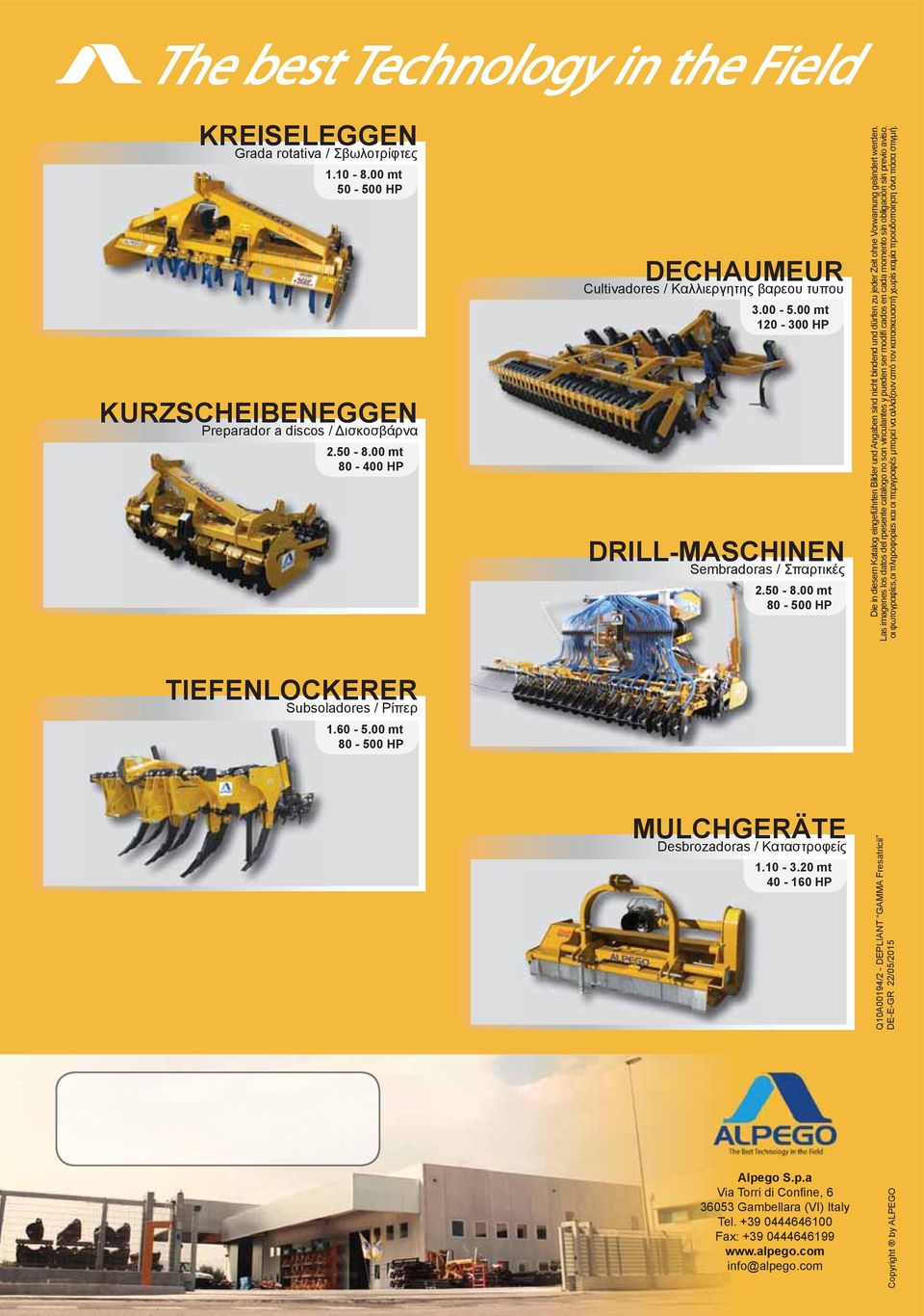 00 mt 80-500 HP Die in diesem Katalog eingeführten Bilder und Angaben sind nicht bindend und dürfen zu jeder Zeit ohne Vorwarnung geändert werden.
