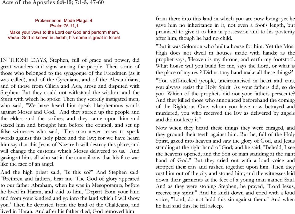 Then some of those who belonged to the synagogue of the Freedmen (as it was called), and of the Cyrenians, and of the Alexandrians, and of those from Cilicia and Asia, arose and disputed with Stephen.