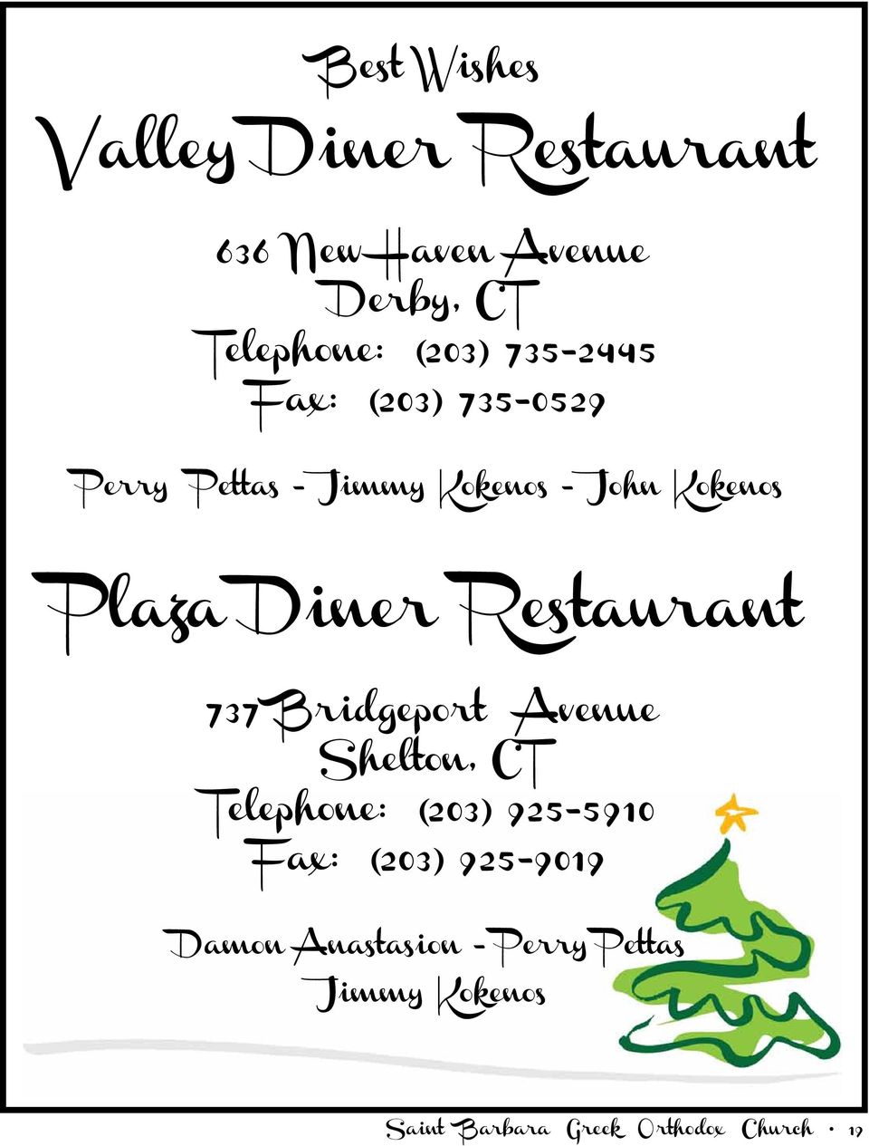Restaurant 737 Bridgeport Avenue Shelton, CT Telephone: (203) 925-5910 Fax: (203)