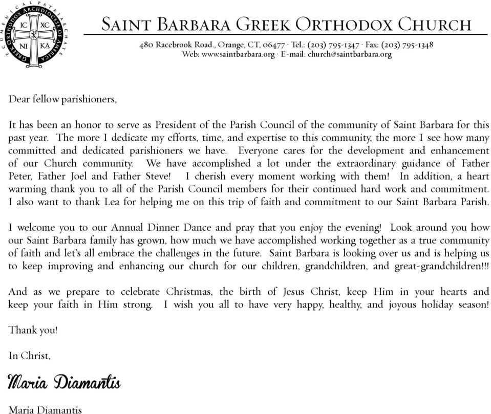 The more I dedicate my efforts, time, and expertise to this community, the more I see how many committed and dedicated parishioners we have.
