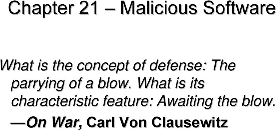 blow. What is its characteristic feature:
