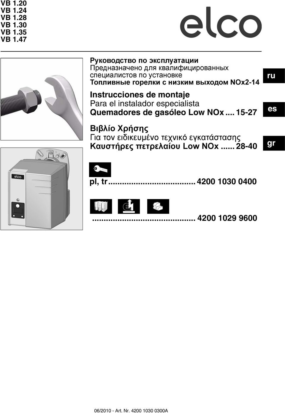 горелки с низким выходом NOx2-14 Instrucciones de montaje Para el instalador especialista Quemadores de