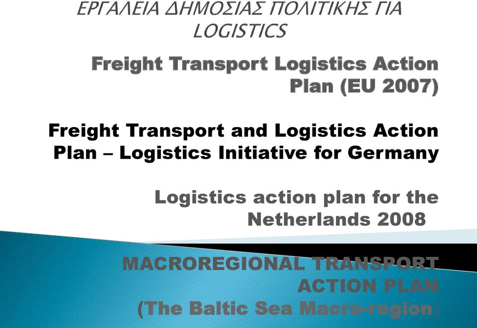 for Germany Logistics action plan for the Netherlands 2008