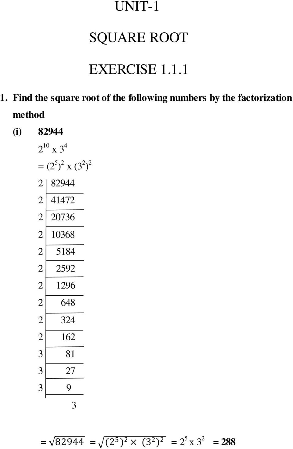 method (i) 82944 2 10 x 3 4 = (2 5 ) 2 x (3 2 ) 2 2 82944 2 41472 2