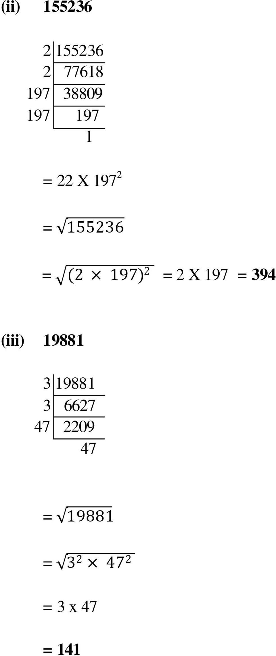 2 X 197 = 394 (iii) 19881 3 19881 3 6627