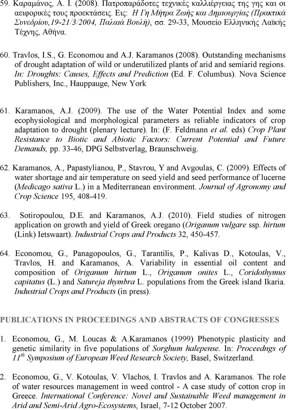 Outstanding mechanisms of drought adaptation of wild or underutilized plants of arid and semiarid regions. In: Droughts: Causes, Effects and Prediction (Ed. F. Columbus). Nova Science Publishers, Inc.