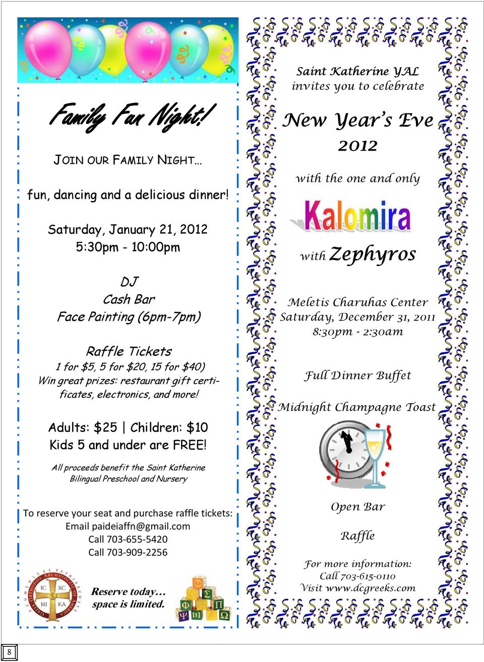 $20, 15 for $40) Win great prizes: restaurant gift certificates, electronics, and more! Adults: $25 Children: $10 Kids 5 and under are FREE!
