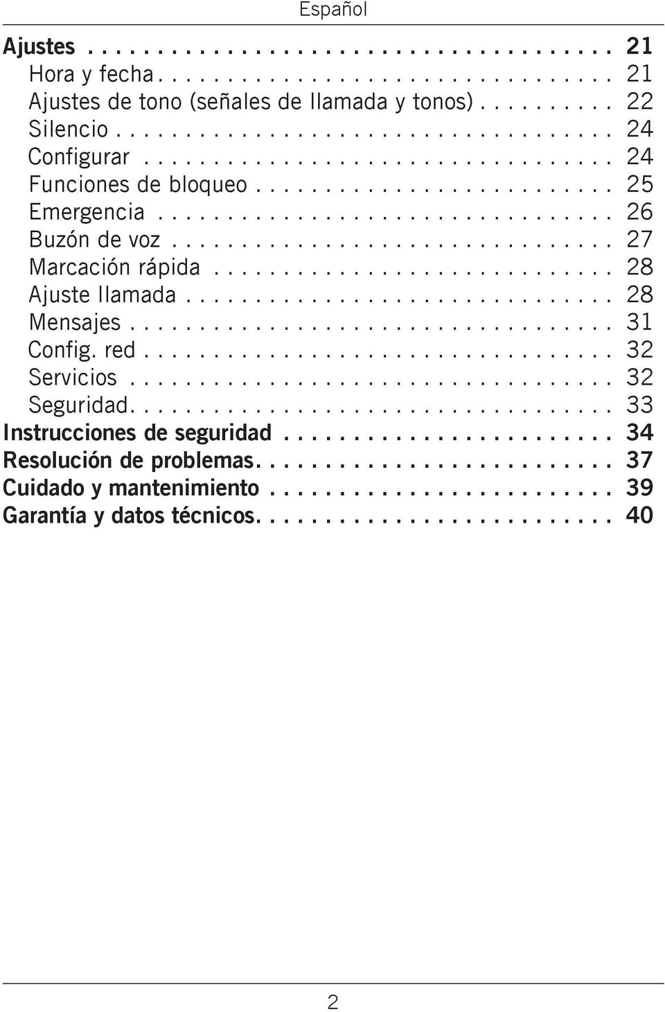 .. 28 Ajuste llamada... 28 Mensajes... 31 Config. red... 32 Servicios... 32 Seguridad.