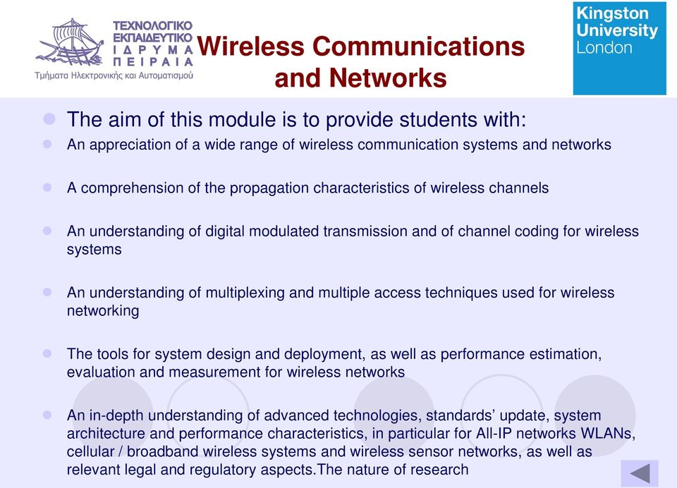 techniques used for wireless networking The tools for system design and deployment, as well as performance estimation, evaluation and measurement for wireless networks An in-depth understanding of
