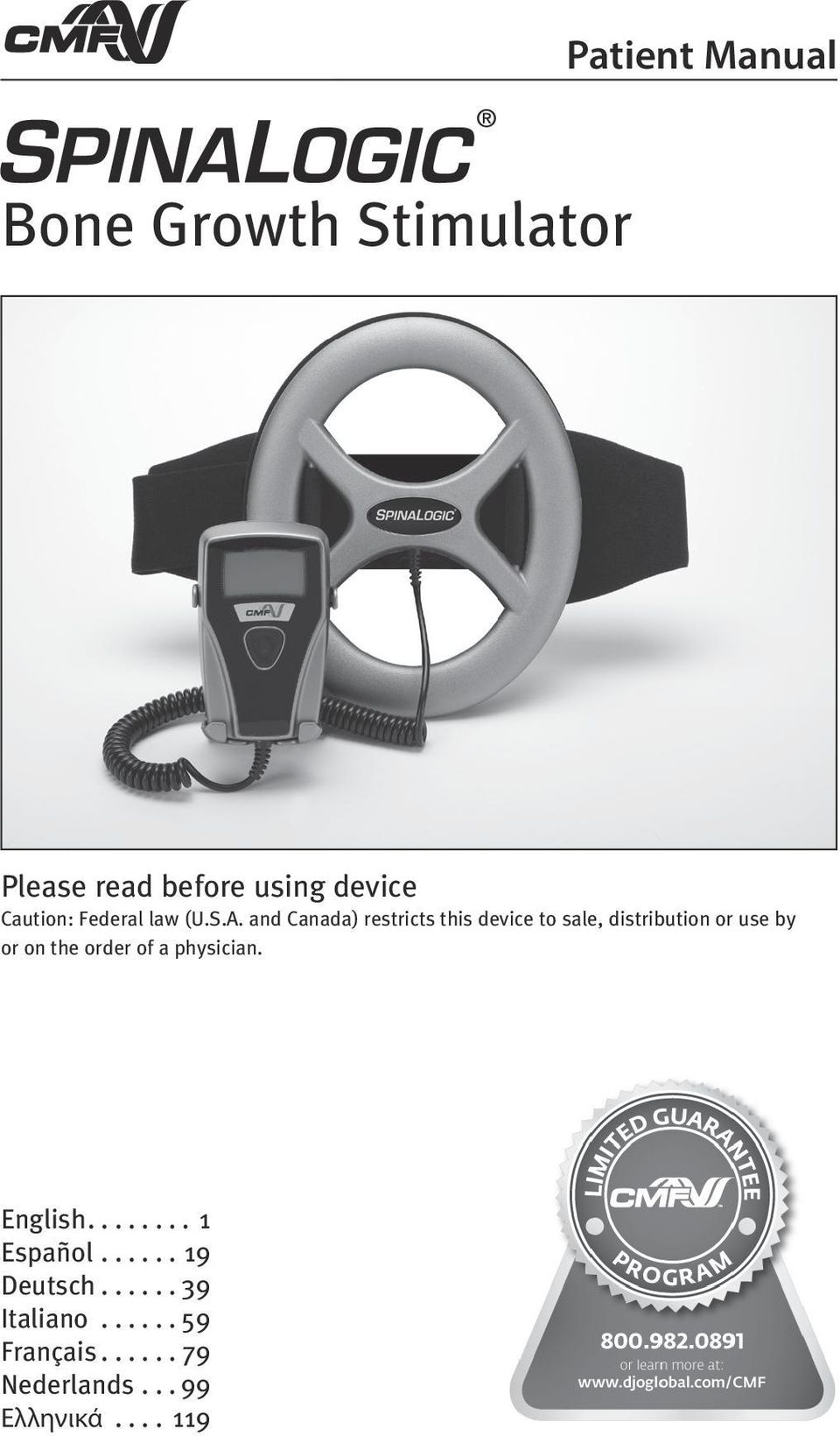 and Canada) restricts this device to sale, distribution or use by or on