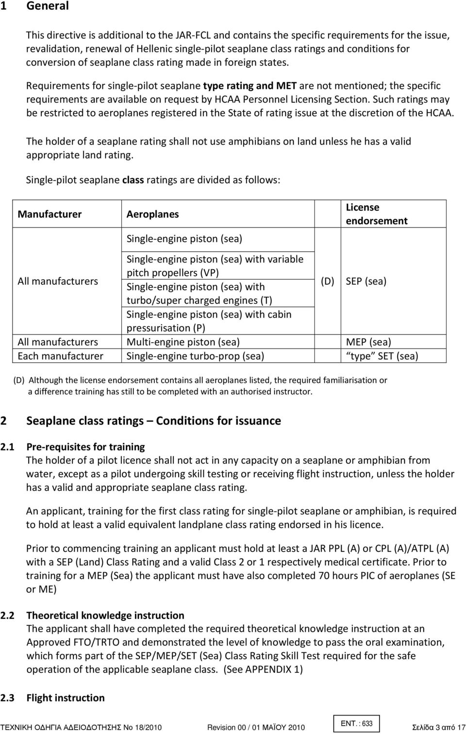 Requirements for single-pilot seaplane type rating and MET are not mentioned; the specific requirements are available on request by HCAA Personnel Licensing Section.