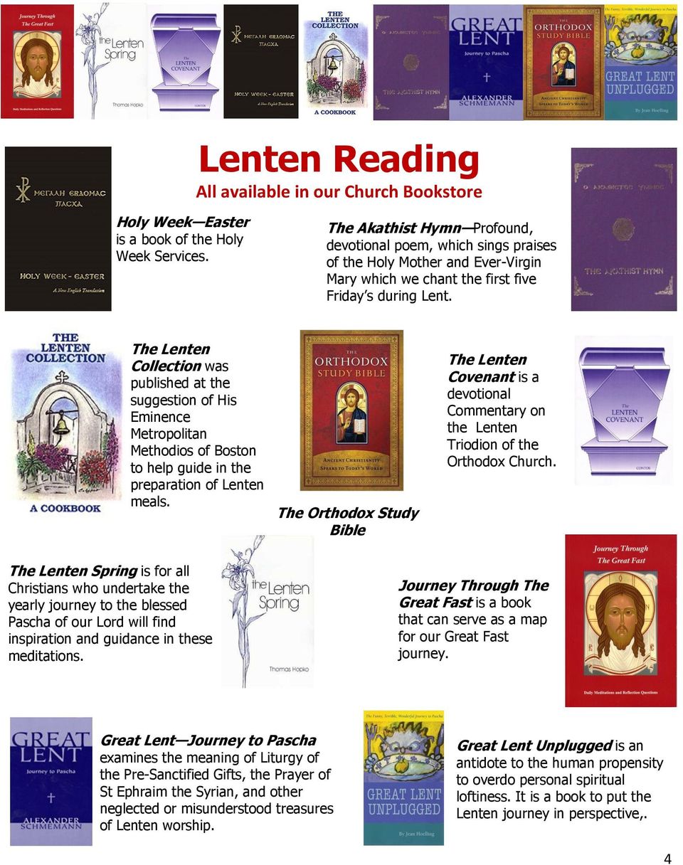 during Lent. The Lenten Collection was published at the suggestion of His Eminence Metropolitan Methodios of Boston to help guide in the preparation of Lenten meals.