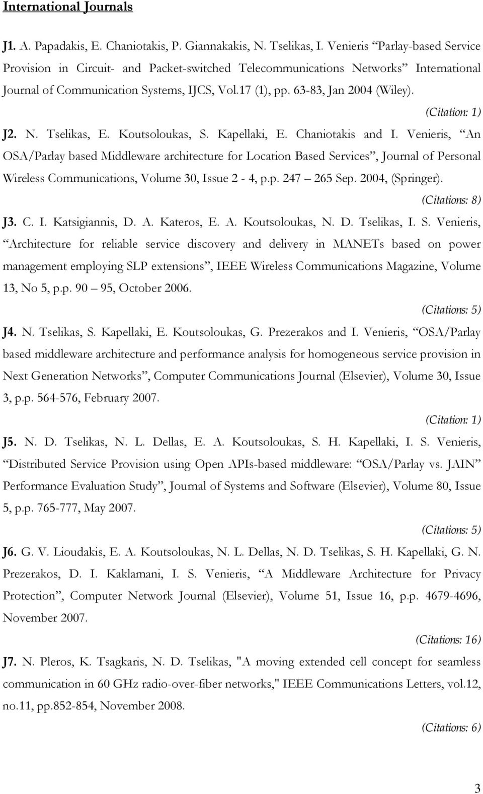 N. Tselikas, E. Koutsoloukas, S. Kapellaki, E. Chaniotakis and I.