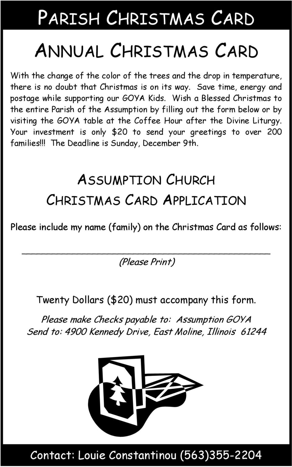 Wish a Blessed Christmas to the entire Parish of the Assumption by filling out the form below or by visiting the GOYA table at the Coffee Hour after the Divine Liturgy.