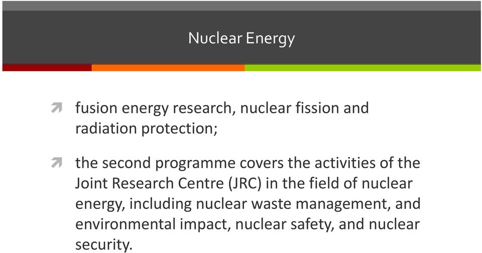 Research Centre (JRC) in the field of nuclear energy, including nuclear