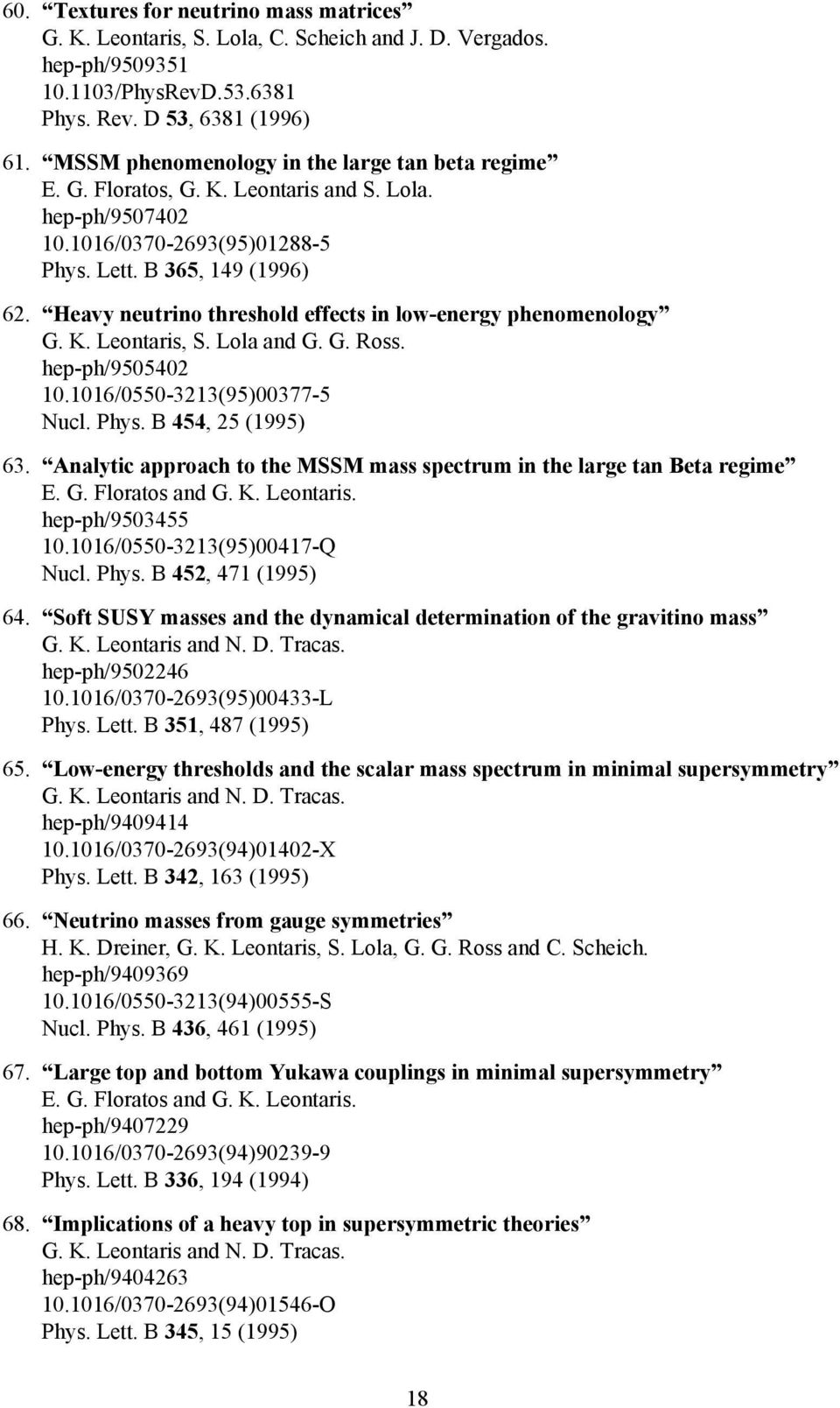 Heavy neutrino threshold effects in low-energy phenomenology G. K. Leontaris, S. Lola and G. G. Ross. hep-ph/9505402 10.1016/0550-3213(95)00377-5 Nucl. Phys. B 454, 25 (1995) 63.
