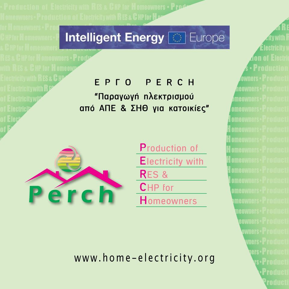 Electricity w R ES & C HP for H omeowners Production of Electricity with R ES & C HP for H omeowners Production of Electric with RES & CHP for Homeowners P roduction of Electricity with RES & CHP for
