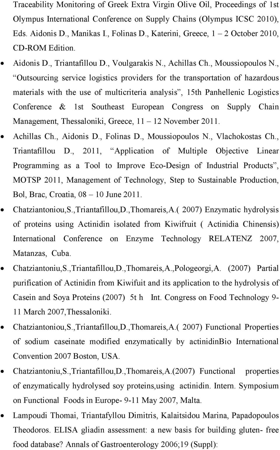 , Outsourcing service logistics providers for the transportation of hazardous materials with the use of multicriteria analysis, 15th Panhellenic Logistics Conference & 1st Southeast European Congress