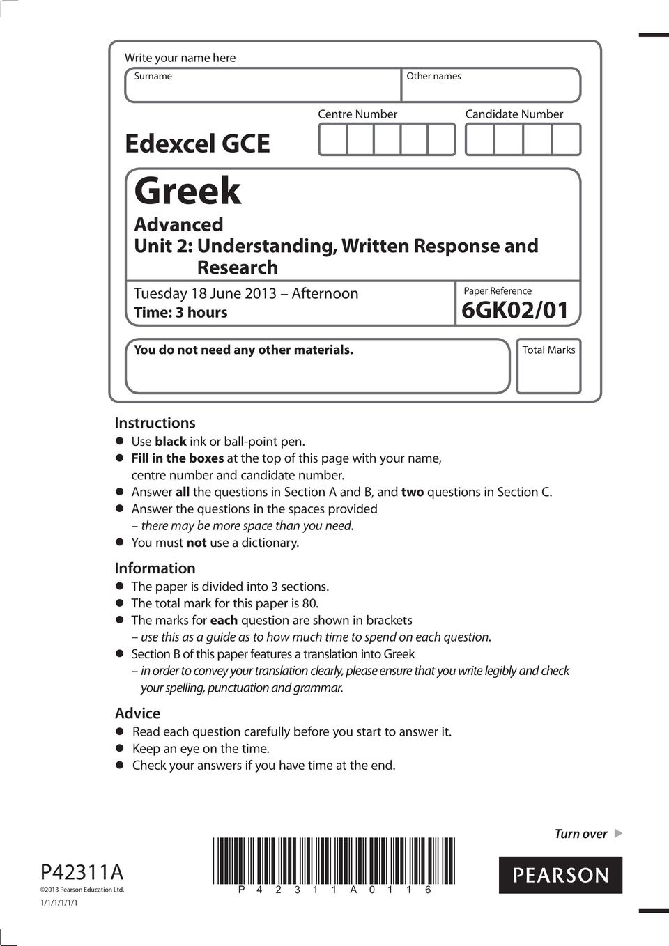 Fill in the boxes at the top of this page with your name, centre number and candidate number. Answer all the questions in Section A and B, and two questions in Section C.