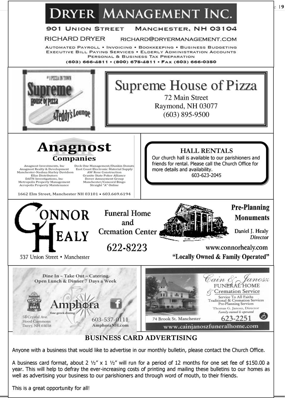 603-623-2045 BUSINESS CARD ADVERTISING Anyone with a business that would like to advertise in our monthly bulletin, please contact the Church Office.
