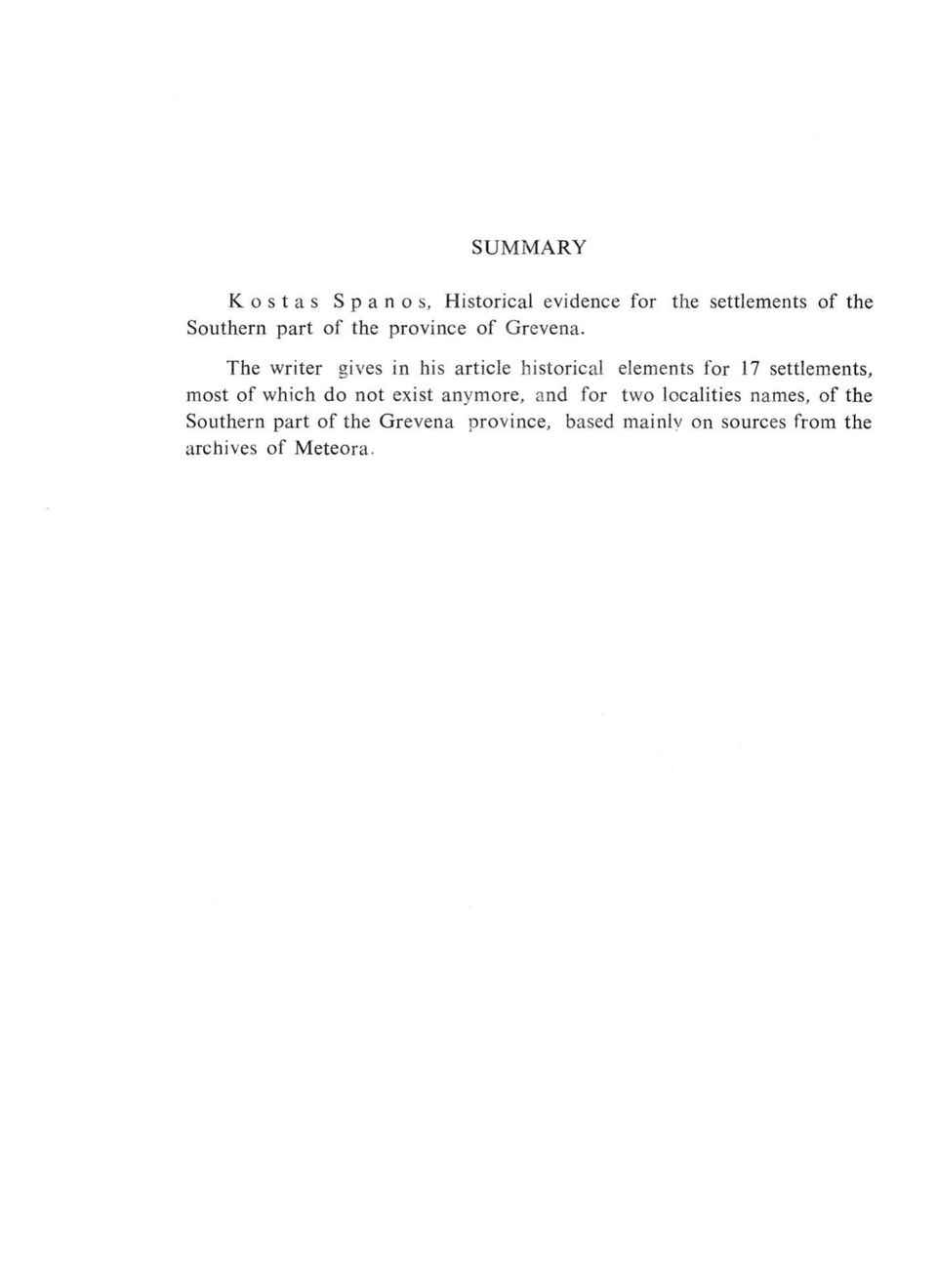 The writer gives in his article historical elements for 17 settlements, most of which