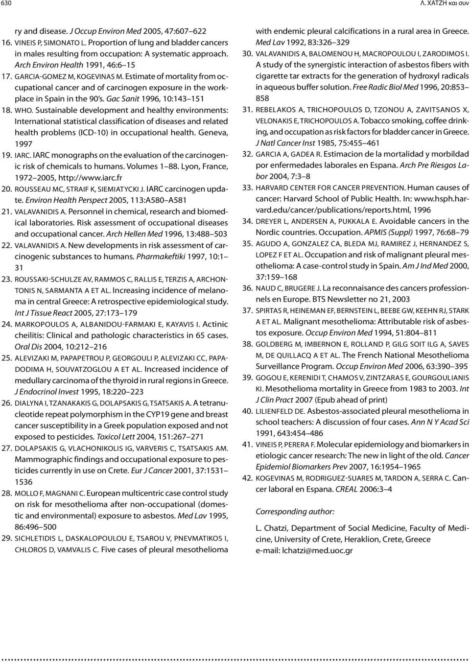 Gac Sanit 1996, 10:143 151 18. WHO. Sustainable development and healthy environments: International statistical classification of diseases and related health problems (ICD-10) in occupational health.