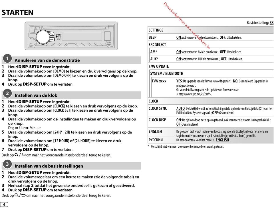 2 Draai de volumeknop om [CLOCK] te kiezen en druk vervolgens op de knop. 3 Draai de volumeknop om [CLOCK SET] te kiezen en druk vervolgens op de knop.