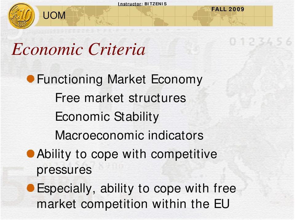 Ability to cope with competitive pressures Especially,