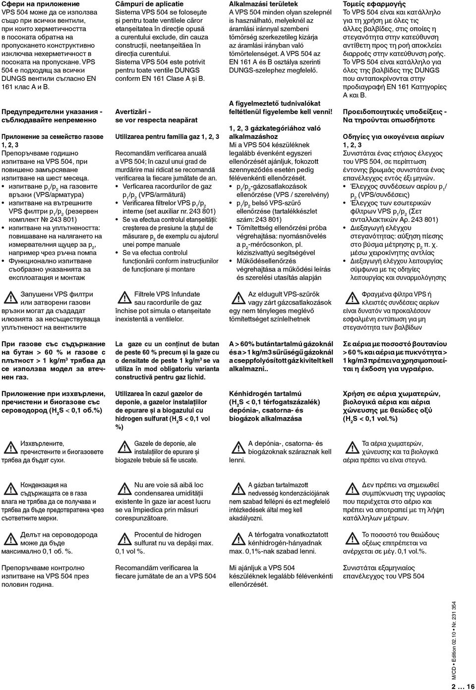 Предупредителни указания - съблюдавайте непременно Приложение за семейство газове 1, 2, Препоръчваме годишно изпитване на, при повишено замърсяване изпитване на шест месеца.
