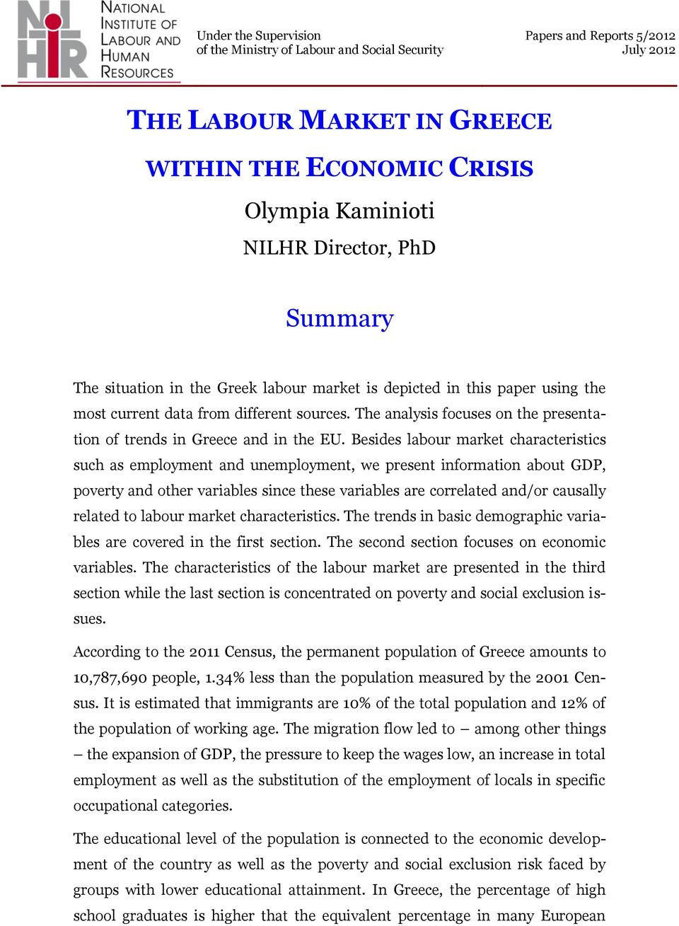 The analysis focuses on the presentation of trends in Greece and in the EU.