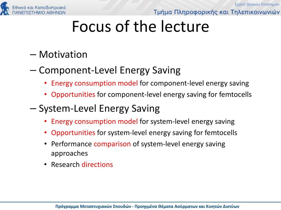 System-Level Energy Saving Energy consumption model for system-level energy saving Opportunities for