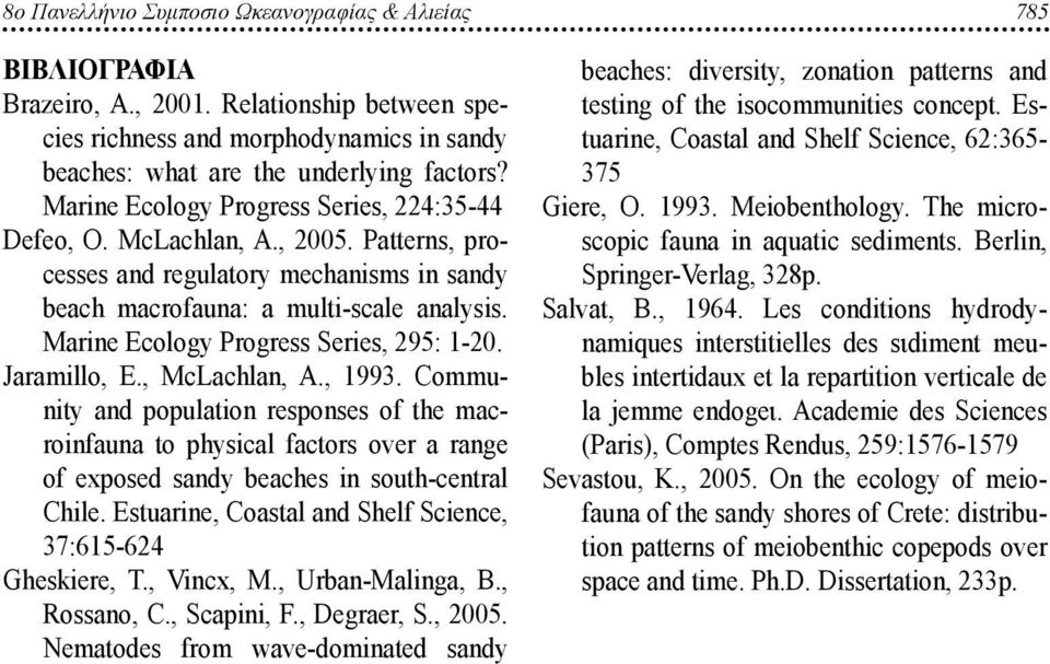 Marine Ecology Progress Series, 295: 1-20. Jaramillo, E., McLachlan, A., 1993.