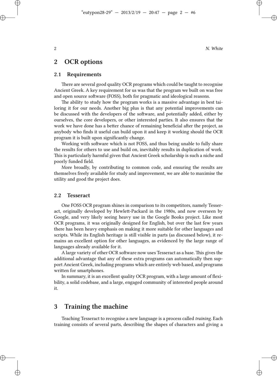 e ablty to study how the program works s a massve advantage n best talorng t for our needs.