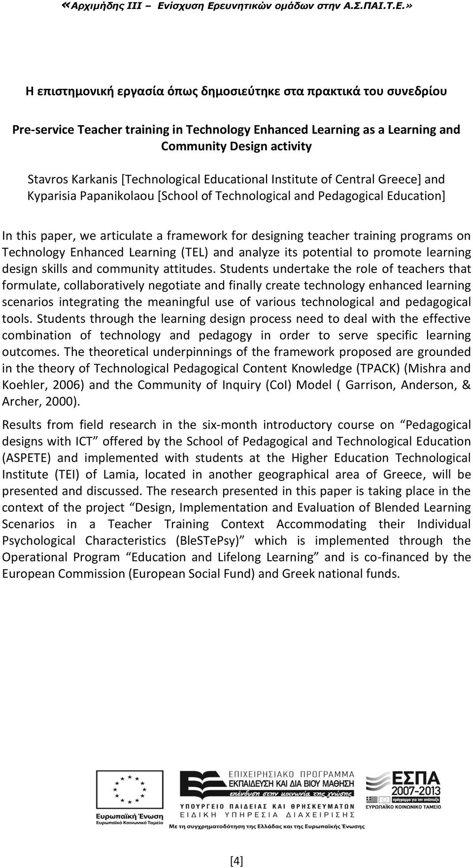 training programs on Technology Enhanced Learning (TEL) and analyze its potential to promote learning design skills and community attitudes.