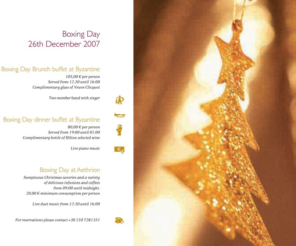 of Hilton selected wine Live piano music Boxing Day at Aethrion Sumptuous Christmas savories and a variety of delicious infusions and coffees