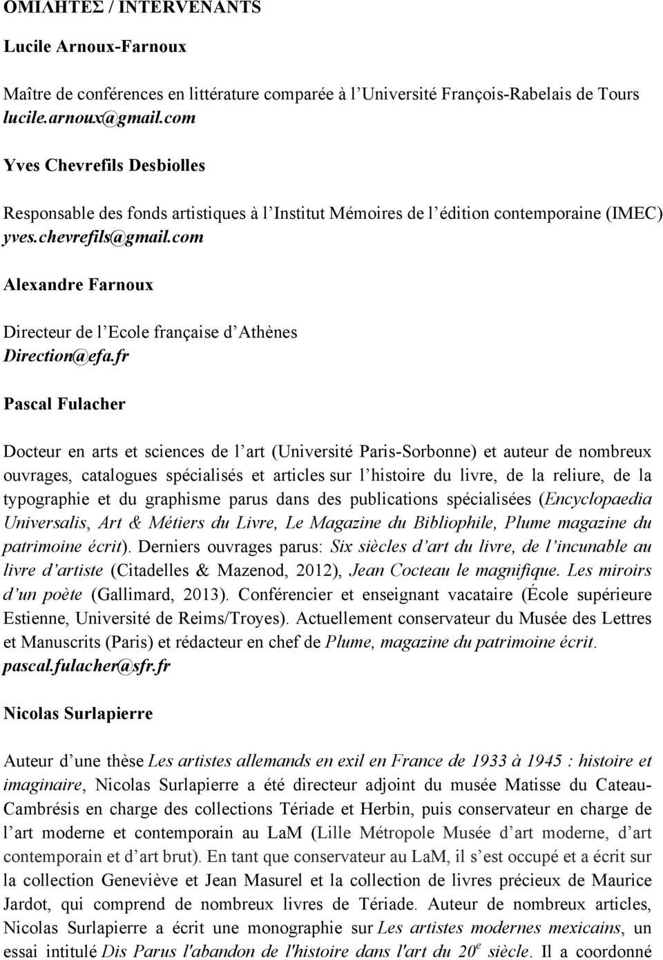 com Alexandre Farnoux Directeur de l Ecole française d Athènes Direction@efa.