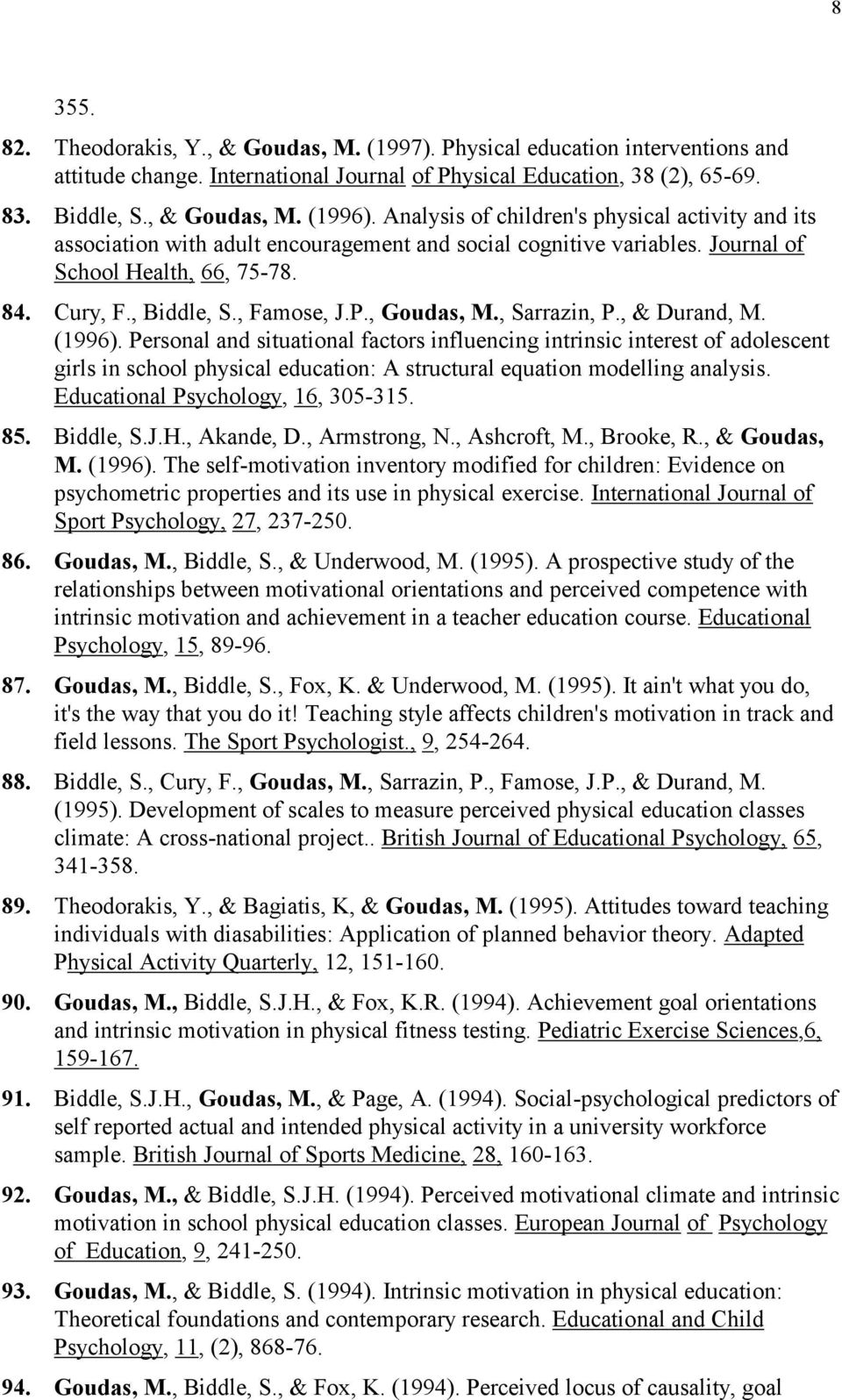 , Goudas, M., Sarrazin, P., & Durand, M. (1996).