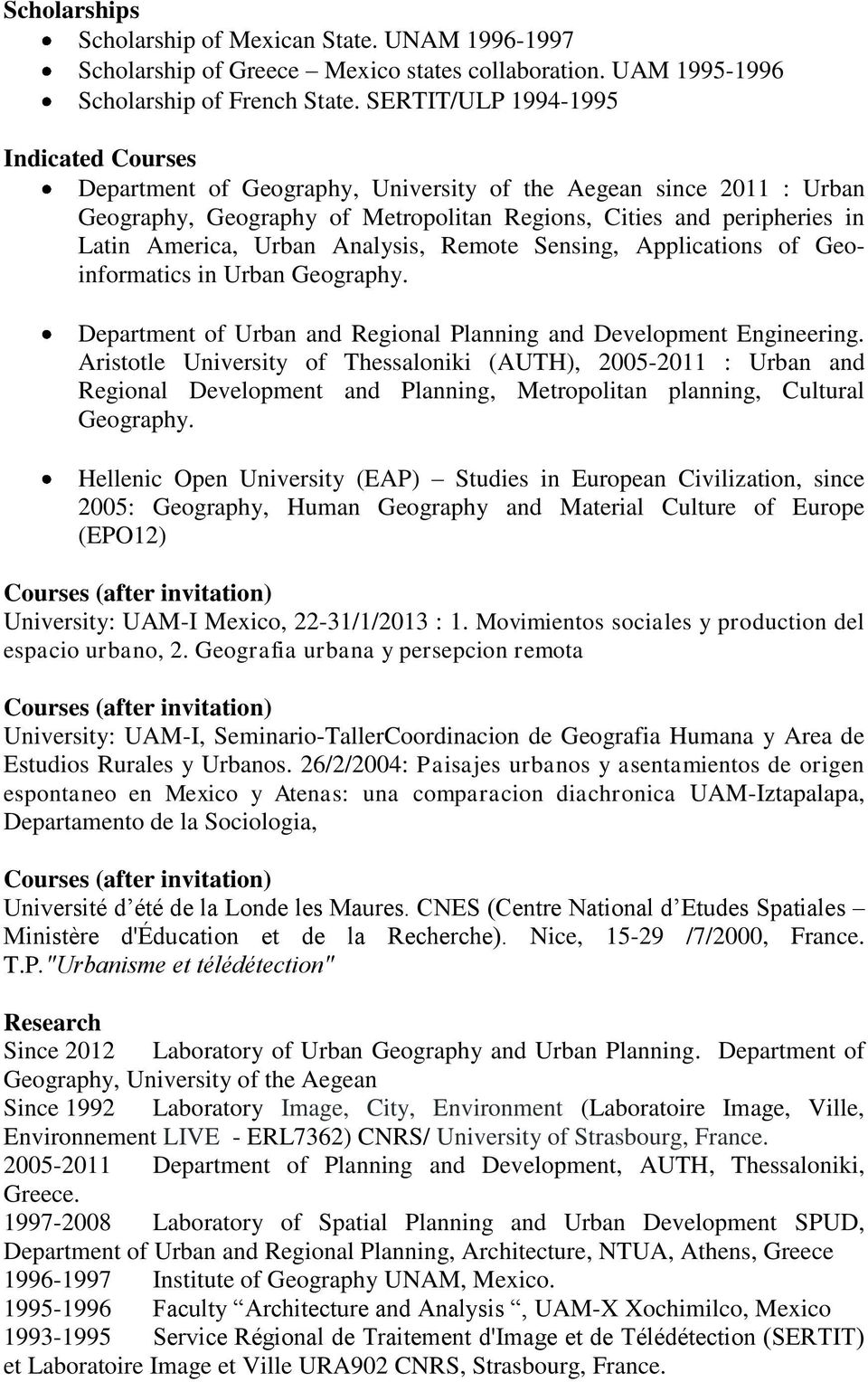 Urban Analysis, Remote Sensing, Applications of Geoinformatics in Urban Geography. Department of Urban and Regional Planning and Development Engineering.