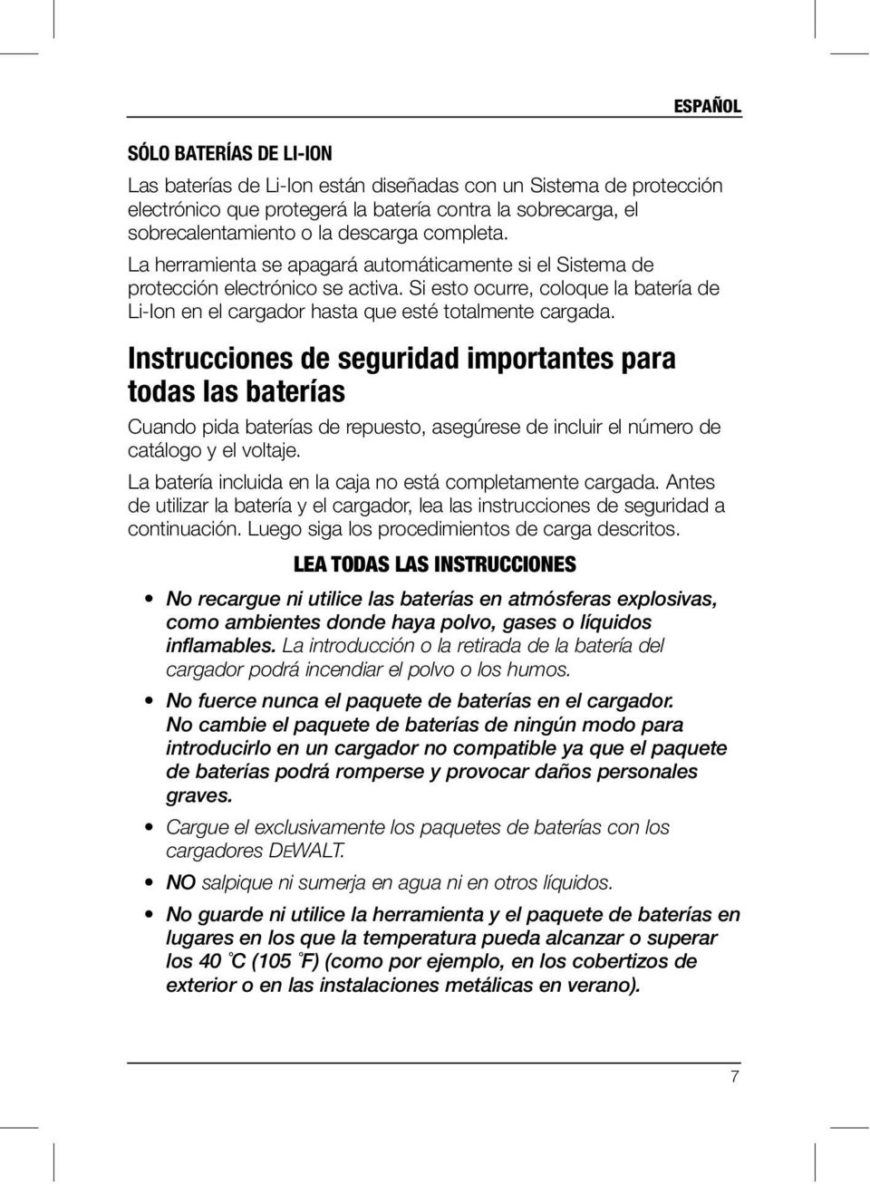 Instrucciones de seguridad importantes para todas las baterías Cuando pida baterías de repuesto, asegúrese de incluir el número de catálogo y el voltaje.