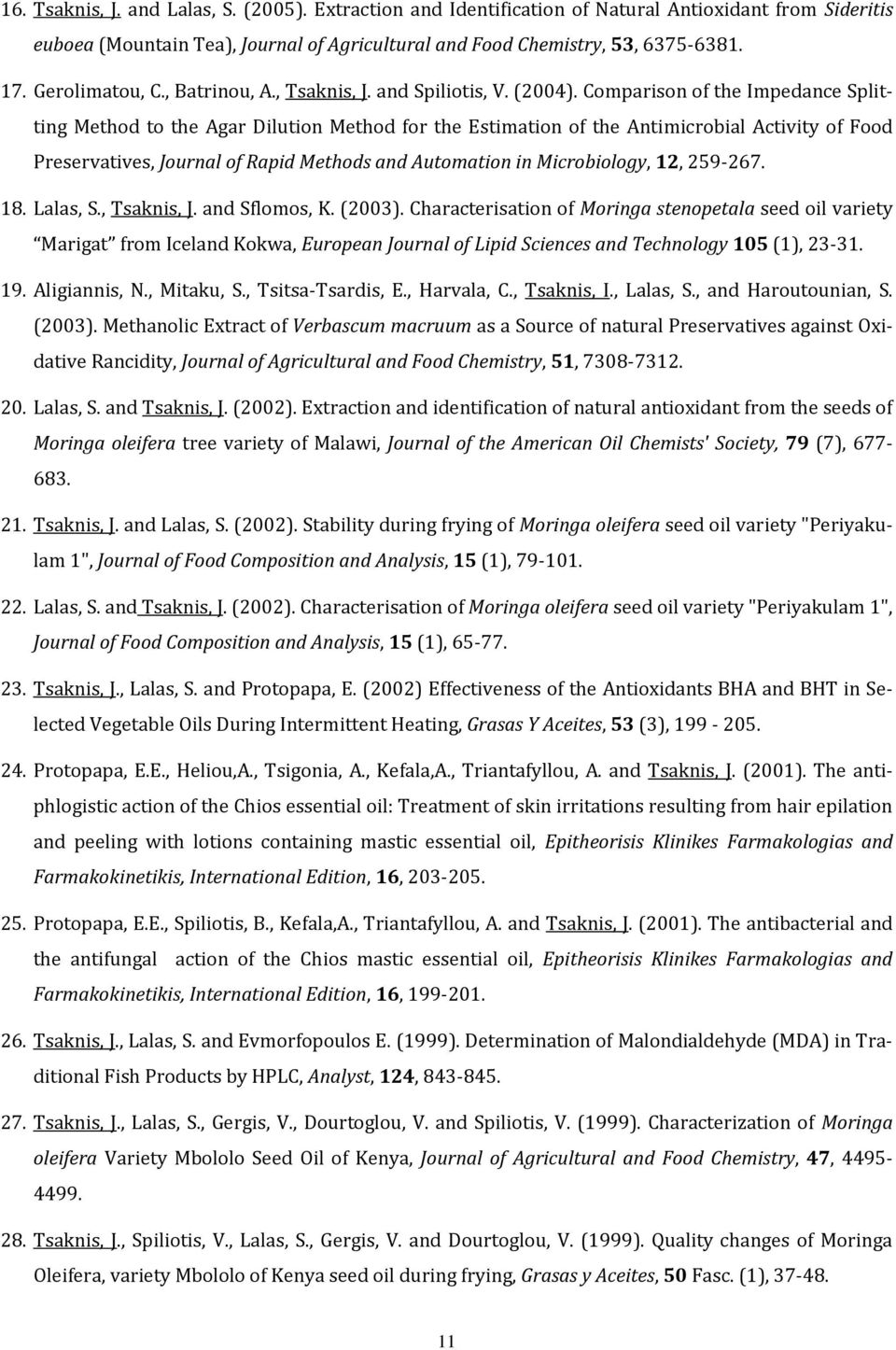 Comparison of the Impedance Splitting Method to the Agar Dilution Method for the Estimation of the Antimicrobial Activity of Food Preservatives, Journal of Rapid Methods and Automation in