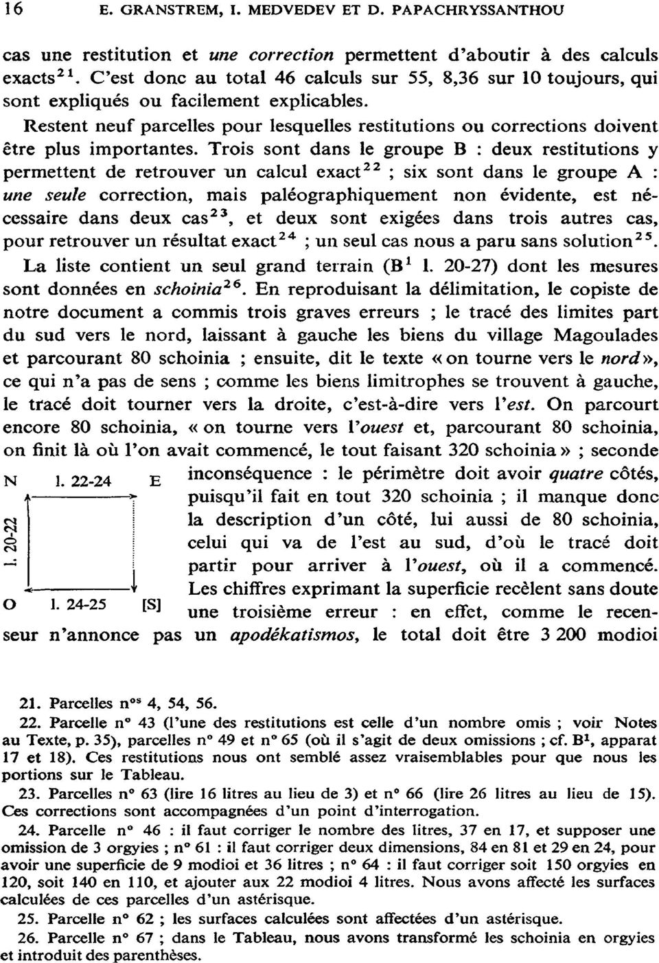 Restent neuf parcelles pour lesquelles restitutions ou corrections doivent être plus importantes.