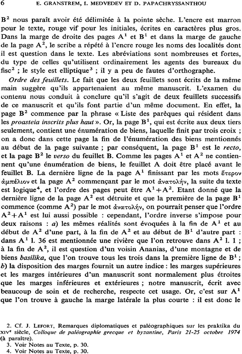 Dans la marge de droite des pages A1 et B1 et dans la marge de gauche de la page A2, le scribe a répété à l'encre rouge les noms des localités dont il est question dans le texte.