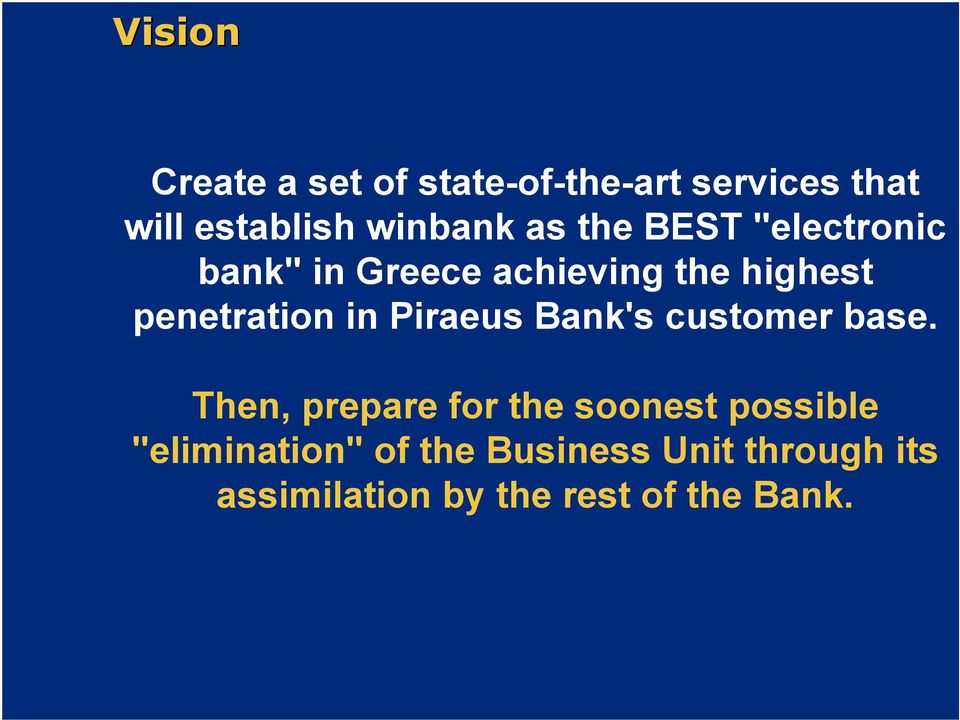 Piraeus Bank's customer base.