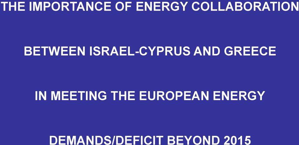 ISRAEL-CYPRUS AND GREECE IN