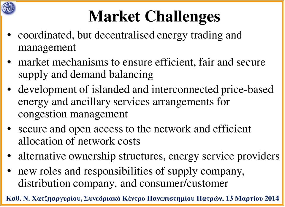 arrangements for congestion management secure and open access to the network and efficient allocation of network costs