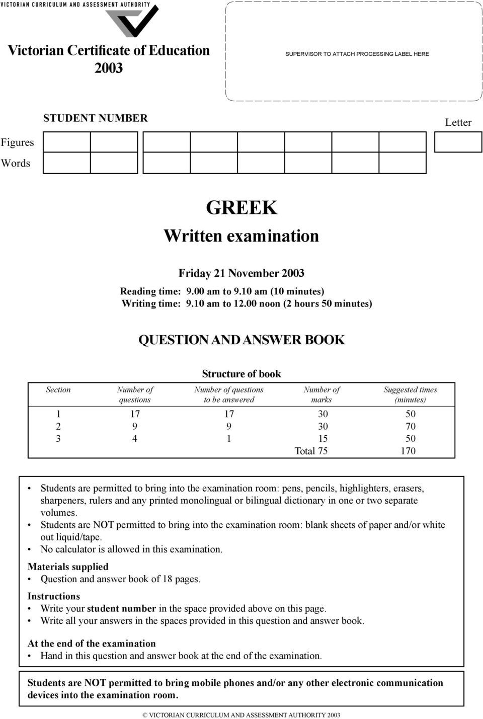 00 noon (2 hours 50 minutes) QUESTION AND ANSWER BOOK Section Number of questions Structure of book Number of questions to be answered Number of marks Suggested times (minutes) 1 17 17 30 50 2 9 9 30