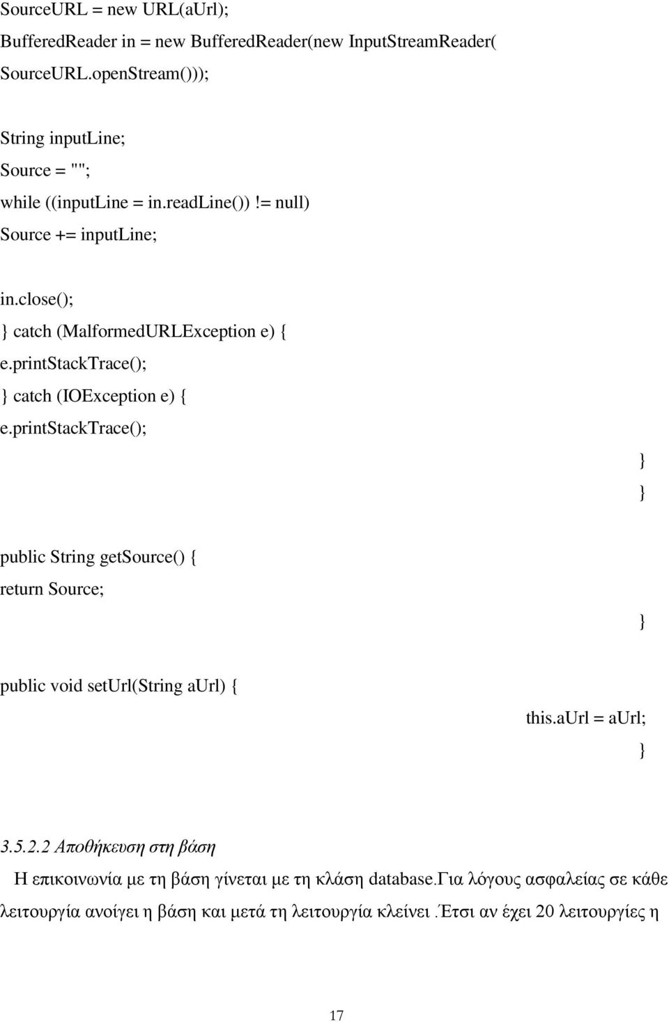 close(); } catch (MalformedURLException e) { e.printstacktrace(); } catch (IOException e) { e.