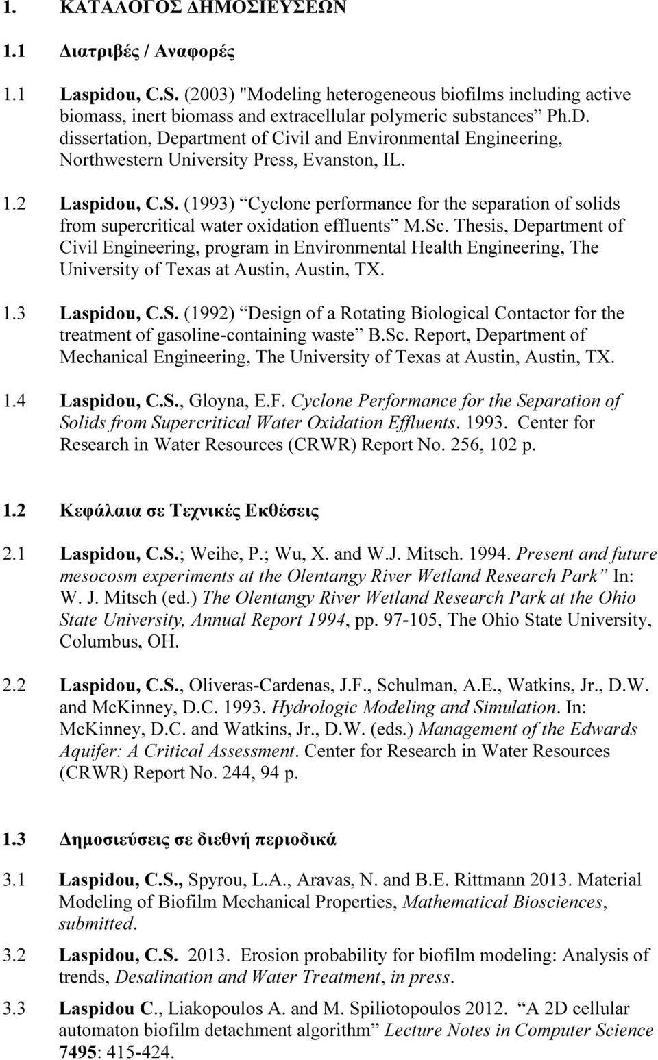 (1993) Cyclone performance for the separation of solids from supercritical water oxidation effluents M.Sc.