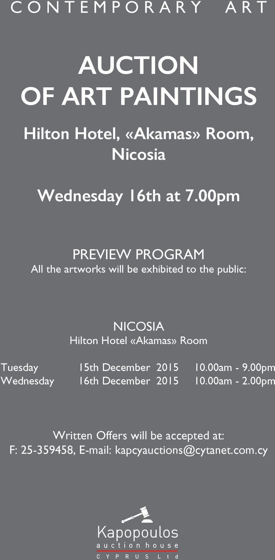 00pm PREVIEW PROGRAM All the artworks will be exhibited to the public: NICOSIA Hilton Hotel