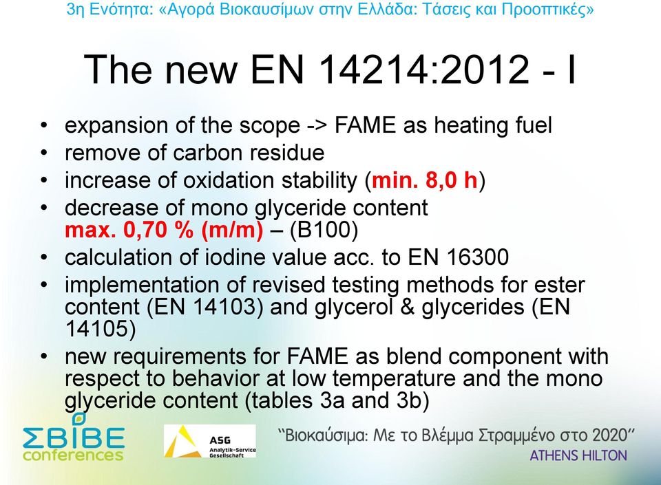 to EN 16300 implementation of revised testing methods for ester content (EN 14103) and glycerol & glycerides (EN 14105) new